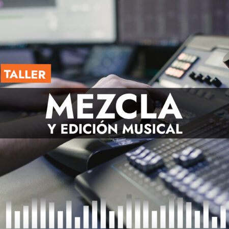 Taller de Mezcla y Edición Musical